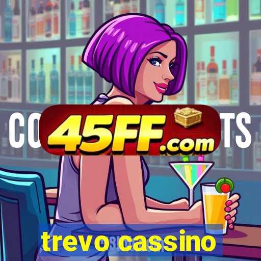 trevo cassino